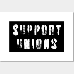 Support Unions Posters and Art